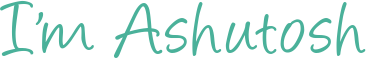 I'm-Ashutosh.